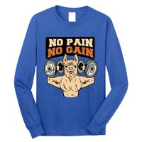 No Pain No Gain Gym Muscles Bodybuilding Meaningful Gift Long Sleeve Shirt