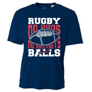 No Pads No Helmets Just Balls Funny Rugby Cooling Performance Crew T-Shirt