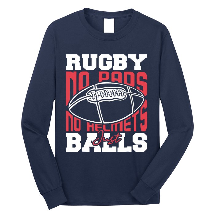 No Pads No Helmets Just Balls Funny Rugby Long Sleeve Shirt