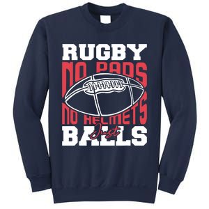 No Pads No Helmets Just Balls Funny Rugby Sweatshirt