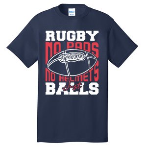 No Pads No Helmets Just Balls Funny Rugby Tall T-Shirt