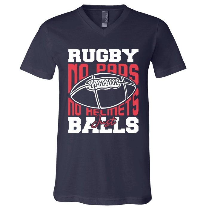 No Pads No Helmets Just Balls Funny Rugby V-Neck T-Shirt