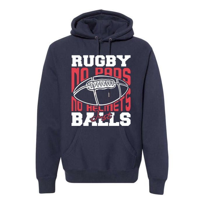 No Pads No Helmets Just Balls Funny Rugby Premium Hoodie