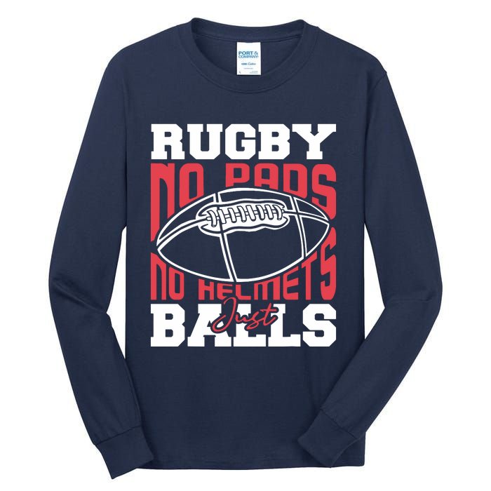 No Pads No Helmets Just Balls Funny Rugby Tall Long Sleeve T-Shirt