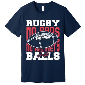 No Pads No Helmets Just Balls Funny Rugby Premium T-Shirt