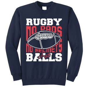 No Pads No Helmets Just Balls Funny Rugby Tall Sweatshirt