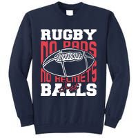 No Pads No Helmets Just Balls Funny Rugby Tall Sweatshirt