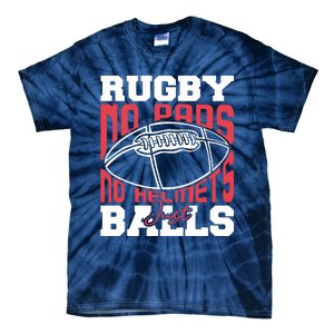 No Pads No Helmets Just Balls Funny Rugby Tie-Dye T-Shirt