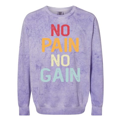 No Pain No Gain Gym Workout Fitness Training Gift Colorblast Crewneck Sweatshirt