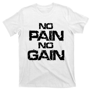 No Pain No Gain T-Shirt