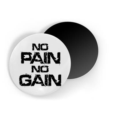 No Pain No Gain Magnet