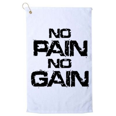 No Pain No Gain Platinum Collection Golf Towel