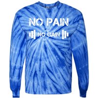 No Pain No Gain Workout Motivation Gift Tie-Dye Long Sleeve Shirt