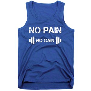 No Pain No Gain Workout Motivation Gift Tank Top