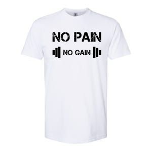 No Pain No Gain Workout Motivation Gift Softstyle CVC T-Shirt