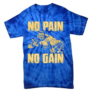 No Pain No Gain Bodybuilding Gym Motivational Inspirational Gift Tie-Dye T-Shirt