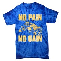 No Pain No Gain Bodybuilding Gym Motivational Inspirational Gift Tie-Dye T-Shirt