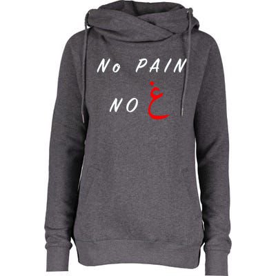 No Pain No Gain Arabic Cool Gift Womens Funnel Neck Pullover Hood