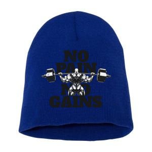 No Pain No Gains: Weightlifter Gym For Powerlifting Meaningful Gift Short Acrylic Beanie