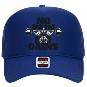 No Pain No Gains: Weightlifter Gym For Powerlifting Meaningful Gift High Crown Mesh Back Trucker Hat