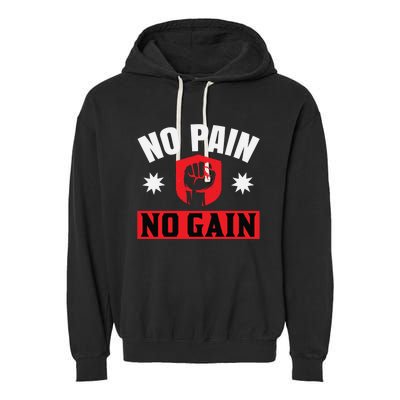 No Pain No Gain Gym Workout Exercise Gift Garment-Dyed Fleece Hoodie