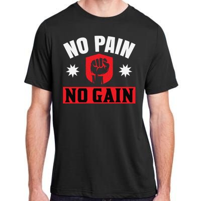 No Pain No Gain Gym Workout Exercise Gift Adult ChromaSoft Performance T-Shirt