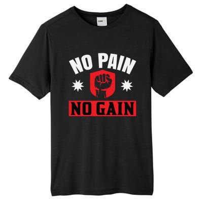 No Pain No Gain Gym Workout Exercise Gift Tall Fusion ChromaSoft Performance T-Shirt