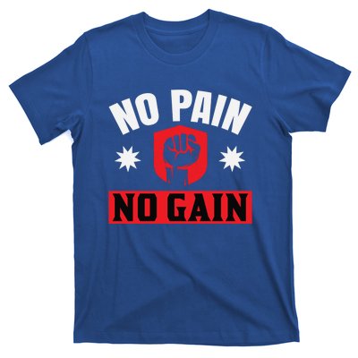 No Pain No Gain Gym Workout Exercise Gift T-Shirt