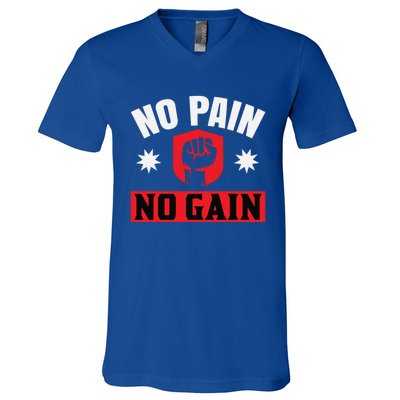 No Pain No Gain Gym Workout Exercise Gift V-Neck T-Shirt