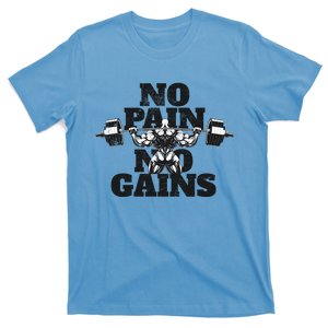 No Pain No Gains: Weightlifter Gym For Powerlifting Gift T-Shirt