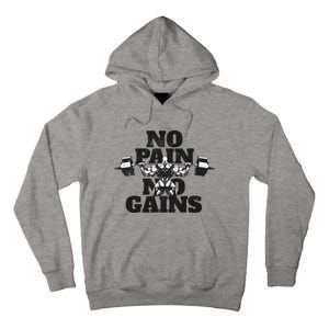 No Pain No Gains: Weightlifter Gym For Powerlifting Gift Tall Hoodie