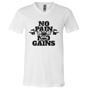 No Pain No Gains: Weightlifter Gym For Powerlifting Gift V-Neck T-Shirt