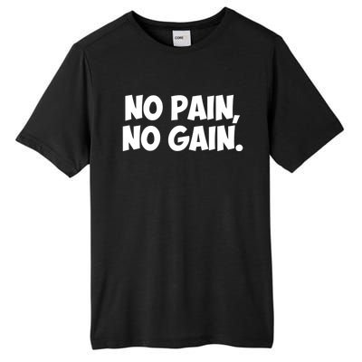 No Pain No Gain Cool Gift Tall Fusion ChromaSoft Performance T-Shirt