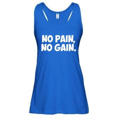 No Pain No Gain Cool Gift Ladies Essential Flowy Tank