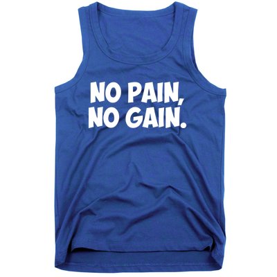 No Pain No Gain Cool Gift Tank Top