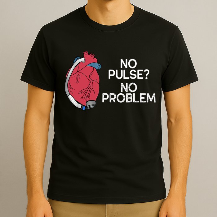 No Pulse No Problem Heartmate Lvad Heart Cvicu T-Shirt