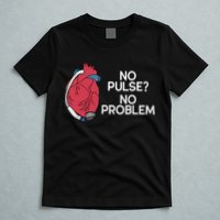 No Pulse No Problem Heartmate Lvad Heart Cvicu T-Shirt