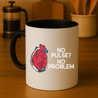 No Pulse No Problem Heartmate Lvad Heart Cvicu Mug