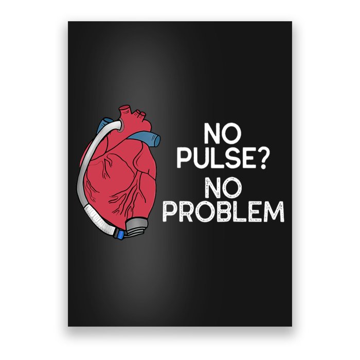 No Pulse No Problem Heartmate Lvad Heart Cvicu Poster