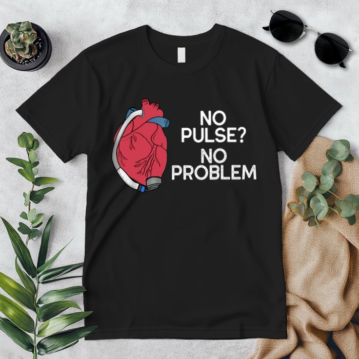 No Pulse No Problem Heartmate Lvad Heart Cvicu Premium T-Shirt