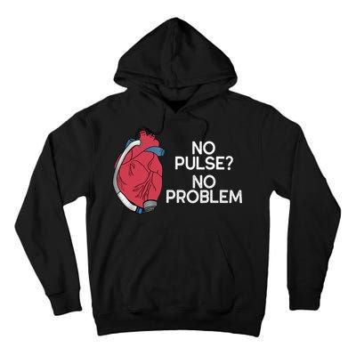 No Pulse No Problem Heartmate Lvad Heart Cvicu Tall Hoodie