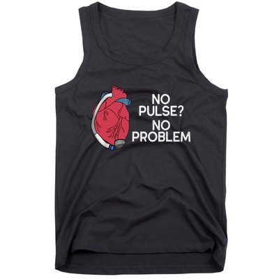 No Pulse No Problem Heartmate Lvad Heart Cvicu Tank Top