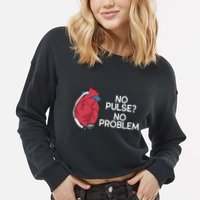No Pulse No Problem Heartmate Lvad Heart Cvicu Cropped Pullover Crew