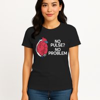 No Pulse No Problem Heartmate Lvad Heart Cvicu Womens T-Shirt