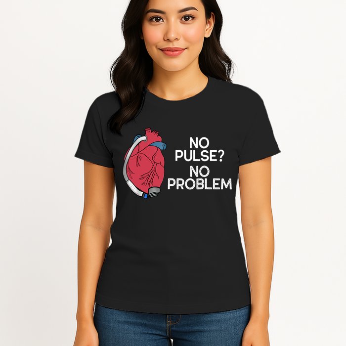 No Pulse No Problem Heartmate Lvad Heart Cvicu Womens T-Shirt