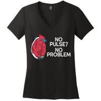 No Pulse No Problem Heartmate Lvad Heart Cvicu Women's V-Neck T-Shirt