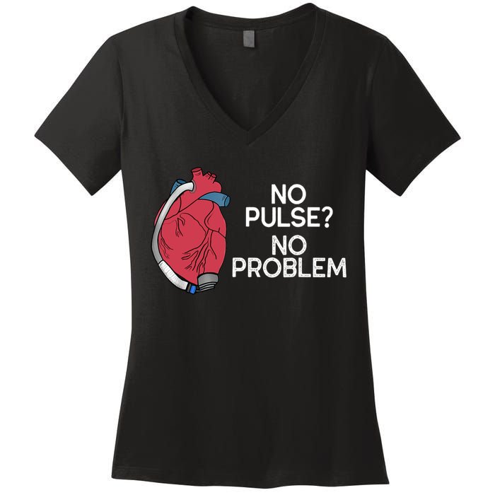 No Pulse No Problem Heartmate Lvad Heart Cvicu Women's V-Neck T-Shirt