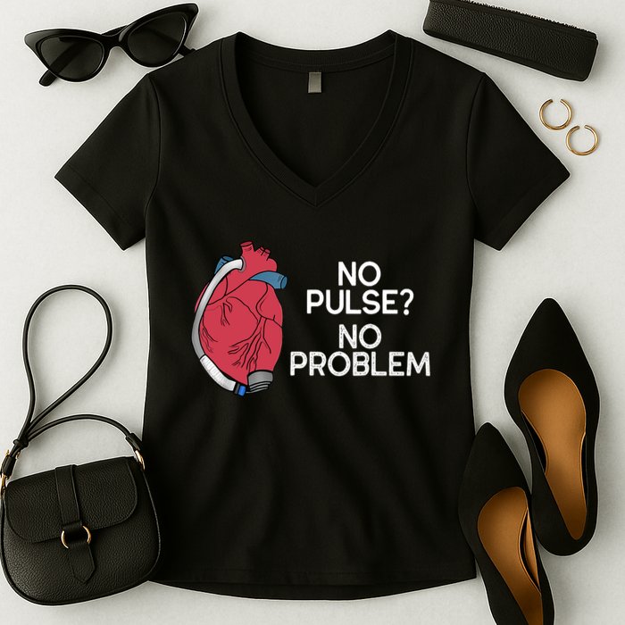 No Pulse No Problem Heartmate Lvad Heart Cvicu Women's V-Neck T-Shirt