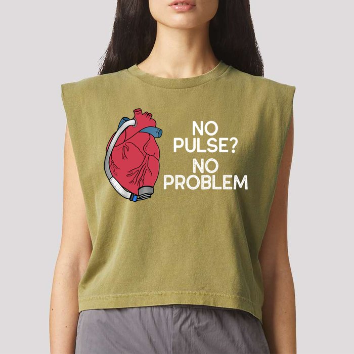 No Pulse No Problem Heartmate Lvad Heart Cvicu Garment-Dyed Women's Muscle Tee