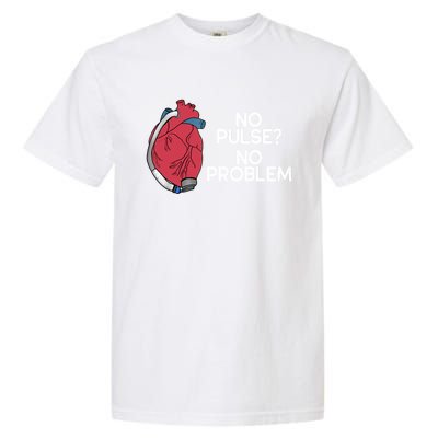 No Pulse No Problem Heartmate Lvad Heart Cvicu Garment-Dyed Heavyweight T-Shirt